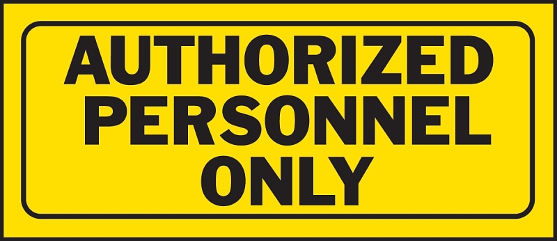 SIGN AUTHORIZED PERSONNEL ONLY