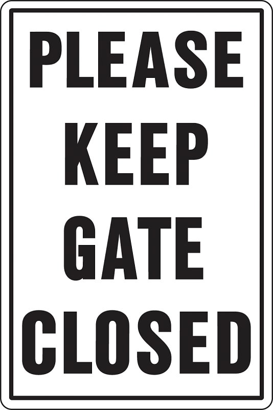 SIGN PLEASE KEEP GATE CLOSED  
