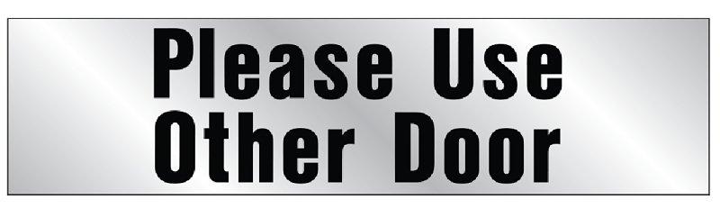 SIGN VNY PLS USE OTHR DR 2X8IN