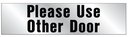 SIGN VNY PLS USE OTHR DR 2X8IN